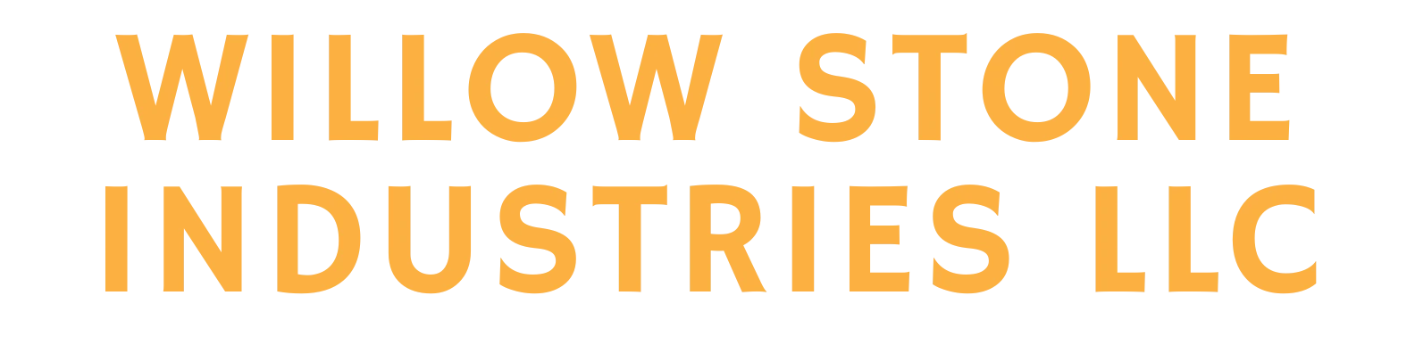 WILLOW STONE INDUSTRIES LLC